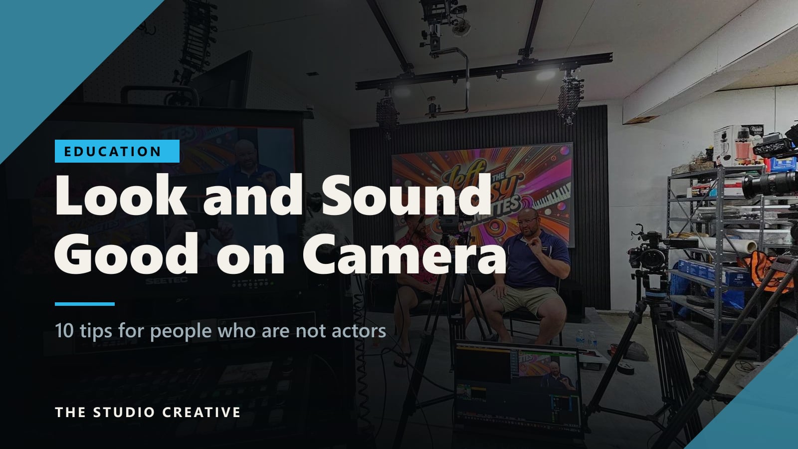 How to Look and Sound Good on Camera: 10 Tips for Non-Actors